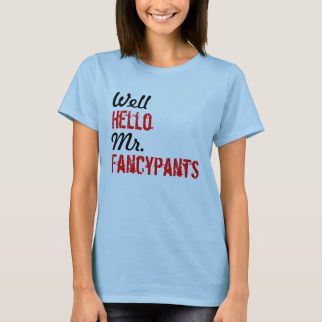 Evil Dead, Well Hello Mr. Fancypants, shirt, movie T-Shirt (Front)