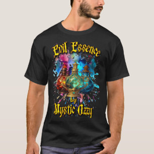 Evil Essence: Mystical Fragrances by Mystic Ozzy T-Shirt