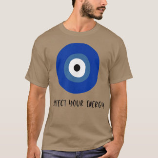 Evil Eye Protect Your Energy Esoteric Spiritual Wi T-Shirt
