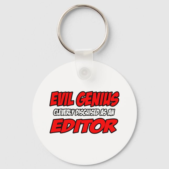 Evil Genius...Editor Keychain (Front)