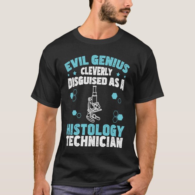 Evil Genius Funny Histology Humor For Histologists T-Shirt (Front)