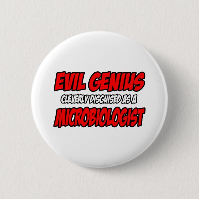 Evil Genius...Microbiologist Button (Front)