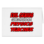 Evil Genius...Physics Teacher (Front Horizontal)