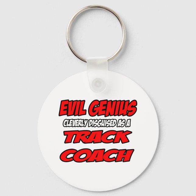 Evil Genius...Track Coach Keychain (Front)