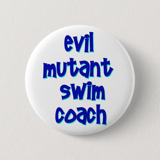 Evil Mutant Swim Coach Pinback Button (Front)