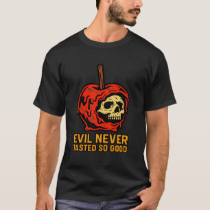Evil Never Tasted So Good Creepy Poison Apple Art T-Shirt