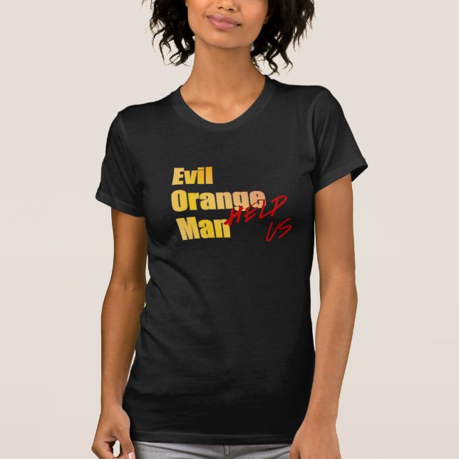Evil Orange Man - Help!  T-Shirt (Front)