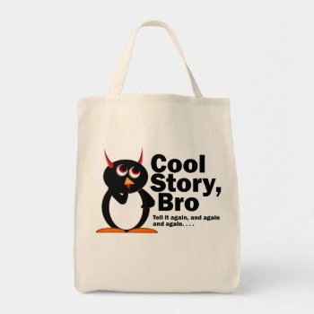 Evil Penguin™ Cool Story Bro! Tote Bag by audrart at Zazzle
