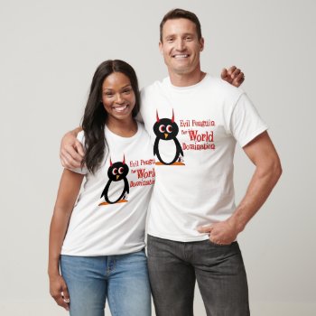 Evil Penguin For World Domination T-shirt by audrart at Zazzle