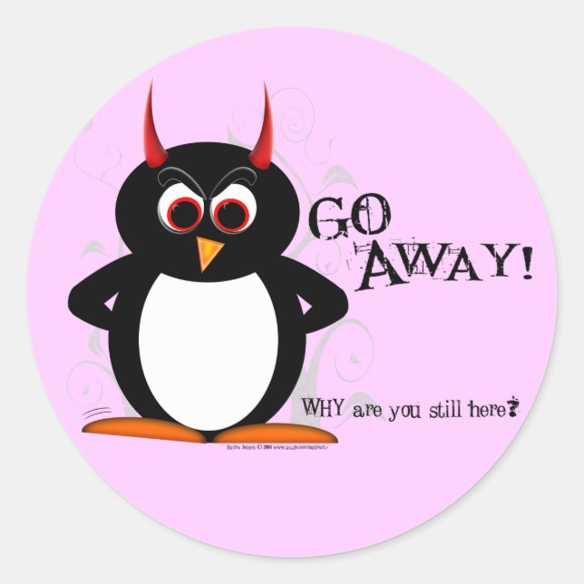 Evil Penguin Go Away! Classic Round Sticker (Front)