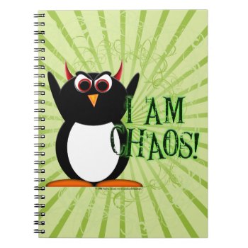 Evil Penguin™ I Am Chaos! Funny Notebook by audrart at Zazzle