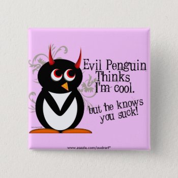 Evil Penguin Knows You Suck Bling Pinback Button by audrart at Zazzle