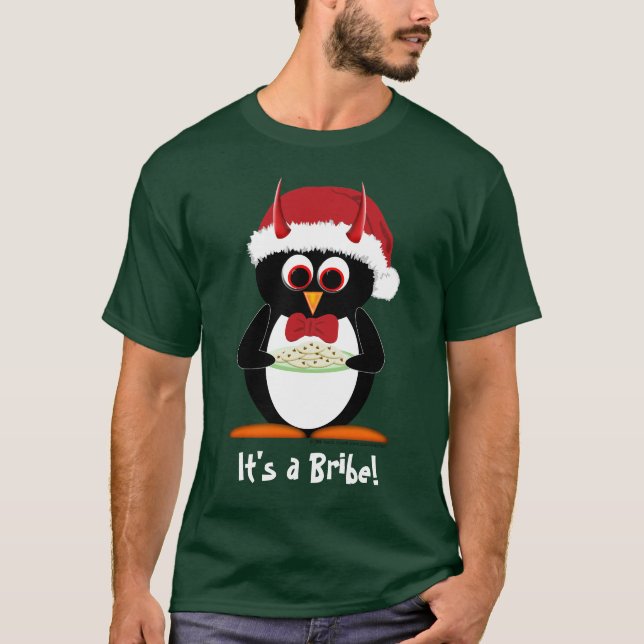 Evil Penguin Sweatshirt - Bribing Santa! Naughty! T-Shirt (Front)