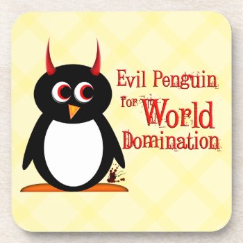 Evil Penguin™ World Domination Coaster by audrart at Zazzle