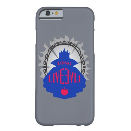 Evil Queen _ Long Live Evil Barely There iPhone 6 Case