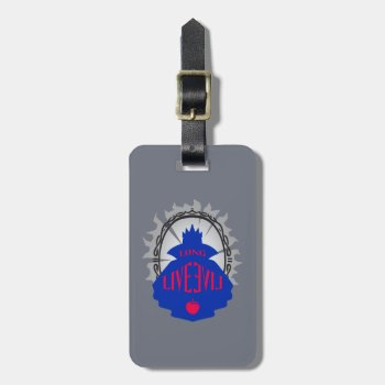 Evil Queen - Long Live Evil Luggage Tag by descendants at Zazzle