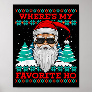 Evil Santa Where's My Favorite Ho Funny Ugly Chris Poster