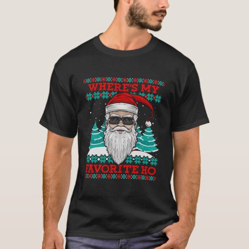 Evil Santa WhereS My Favorite Ho Funny Ugly Chris T_Shirt