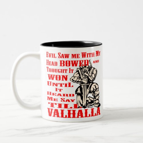 Evil Saw Me With My Head Bowed And Thought It Had Two_Tone Coffee Mug