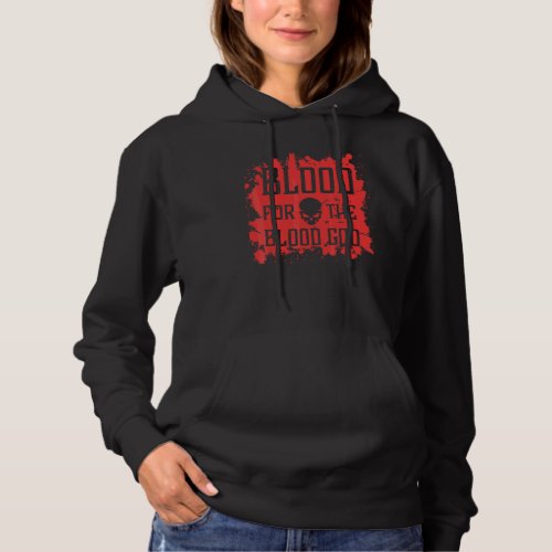 Evil Skull Blood For The Blood God Hell Demon Bloo Hoodie