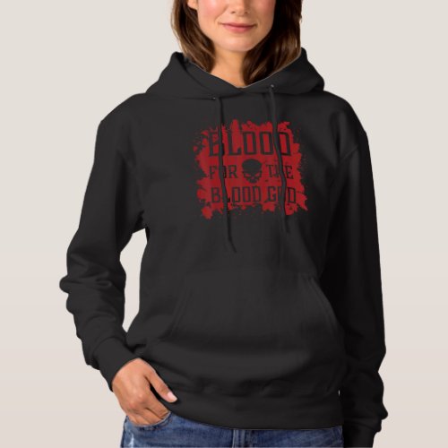 Evil Skull Blood For The Blood God Hell Demon Bloo Hoodie