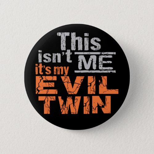 Evil Twin button