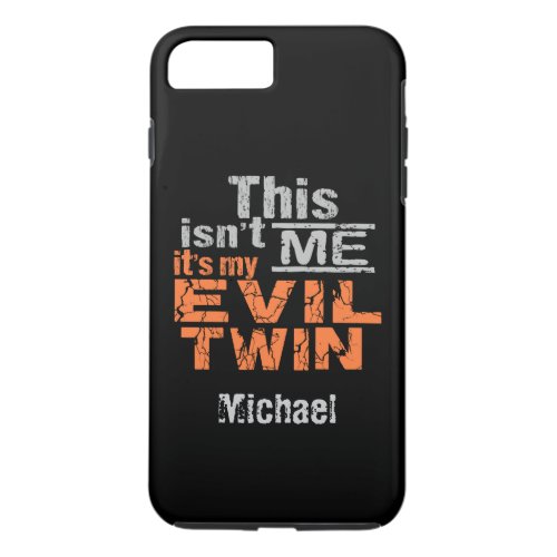 Evil Twin custom name phone cases