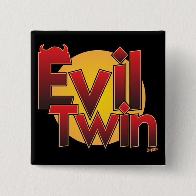 Evil Twin Pinback Button (Front)