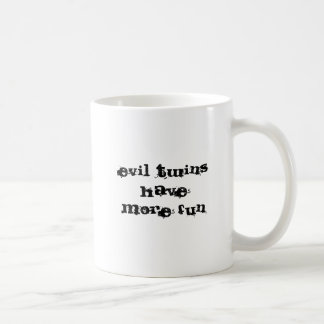 evil twins have more fun, i am the evil twin coffee mug