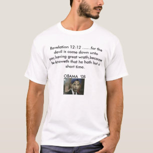 evilobama, Revelation 12:12 .......for the devi... T-Shirt
