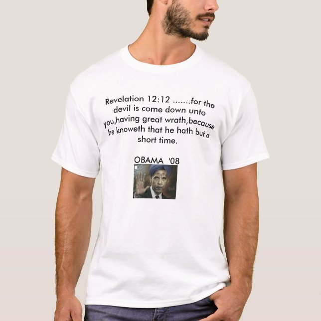 evilobama, Revelation 12:12 .......for the devi... T-Shirt (Front)