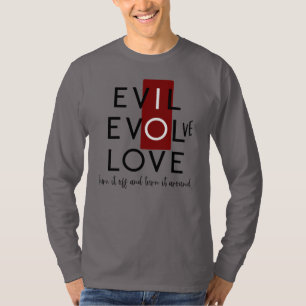 Evil's Red Switch Turn Off for Love Evolve T-Shirt