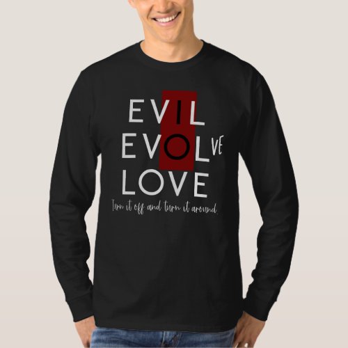 Evils Red Switch Turn Off for Love Evolve White T_Shirt