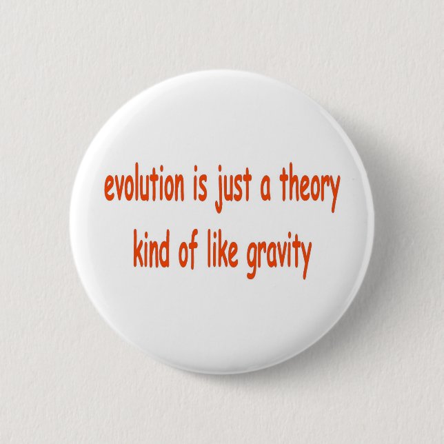 evolution is just a theory button (Front)