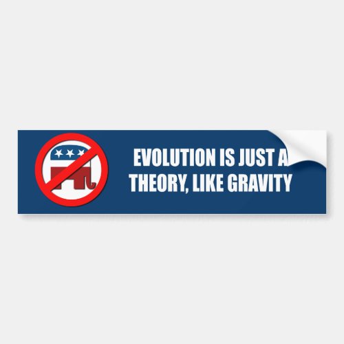 Evolution is just a theory like gravity bumper sticker