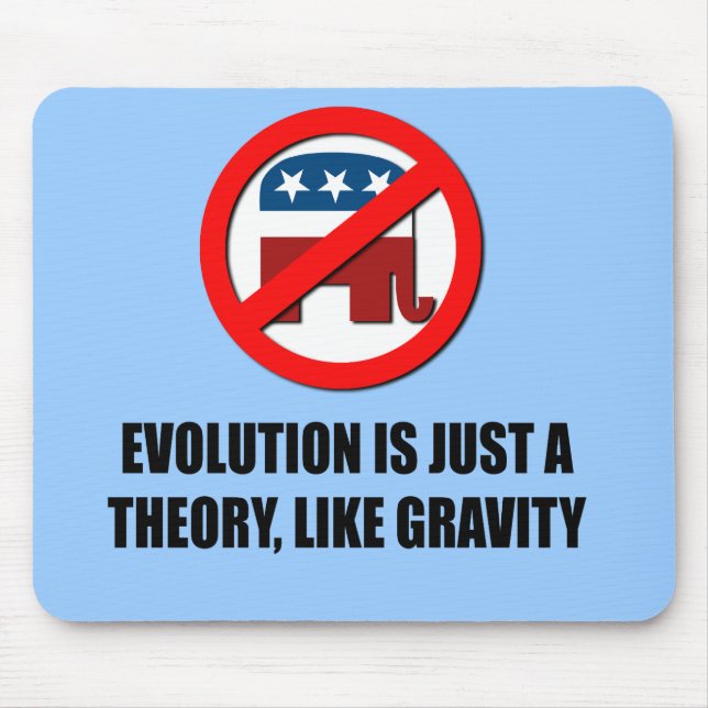Evolution is just a theory like gravity mouse pad (Front)