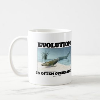 Evolution Is Often Overrated Fishapod Tiktaalik Coffee Mug by wordsunwords at Zazzle