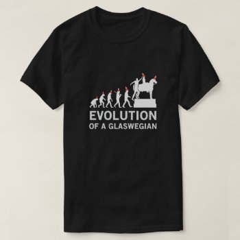 Evolution Of A Glaswegian Tshirt (glasgow) by memphisto at Zazzle