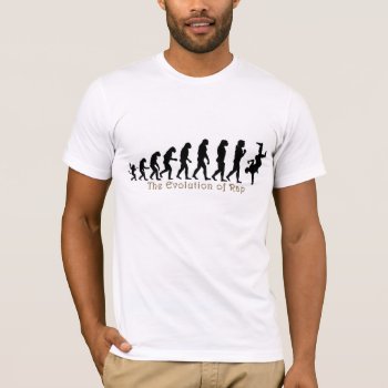 Evolution Of Rap Dance T-shirt by EarthGifts at Zazzle