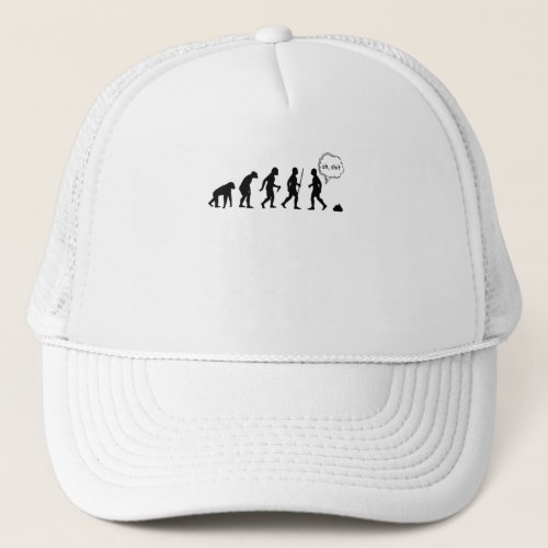 Evolution Stop Following Me Funny Saying Trucker Hat