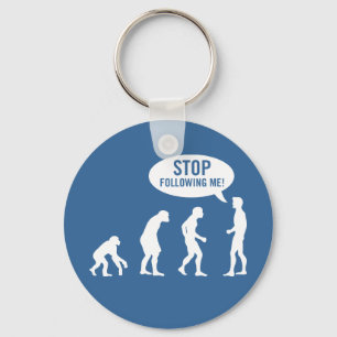 evolution - stop following me! keychain