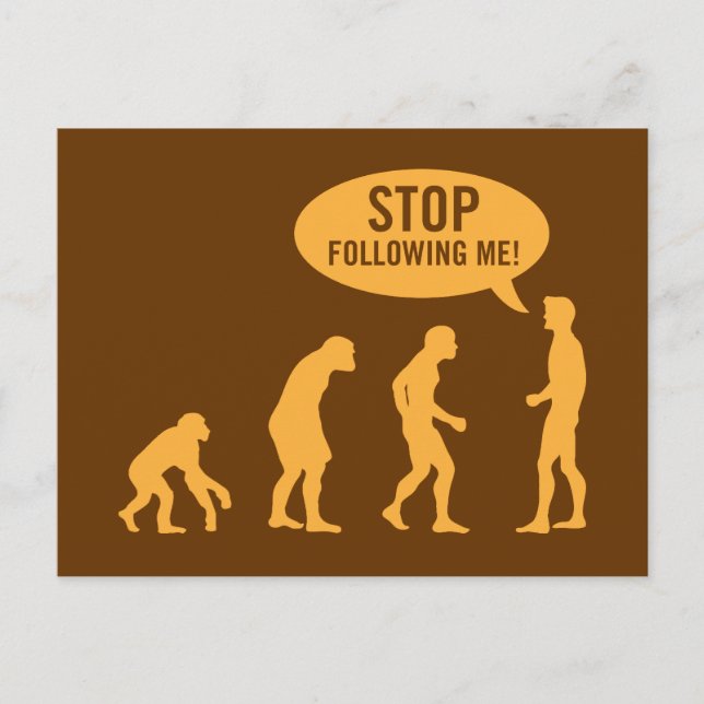 evolution - stop following me! postcard (Front)
