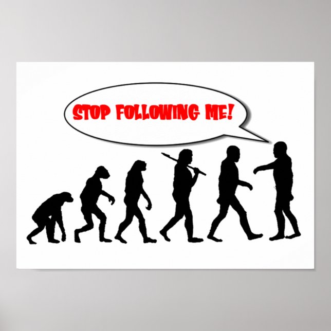 Evolution. Stop Following Me Poster (Front)