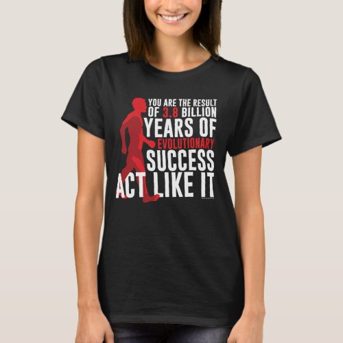 Evolutionary Success T_Shirt