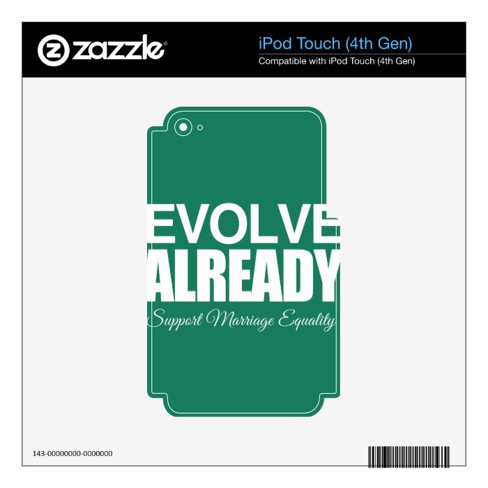 EVOLVE ALREADY  .png iPod Touch 4G Skin