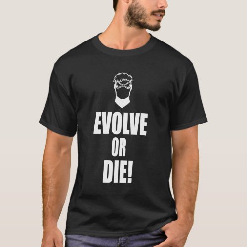 Evolve or Die White version Essential  T_Shirt