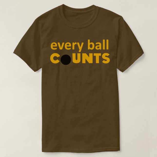Evry ball Counts T-Shirt (Design Front)