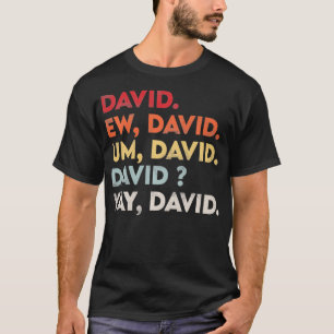 Ew David Shirt Funny Vintage Retro Distressed Wome