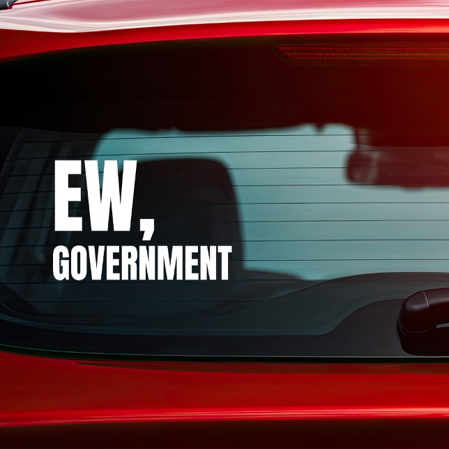 Ew, Government Political Sticker (Creator Uploaded)
