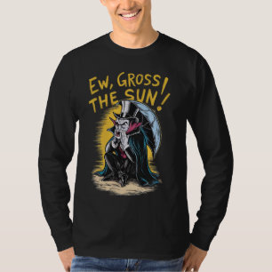 Ew, Gross! The Sun! Vampire At The Sunny Beach Sum T-Shirt